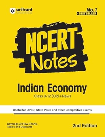 Arihant NCERT Notes Indian Economy for Class 6-12 Old + New  UPSC State PSC and Competitive Exams Preparation  Flow Charts Data Analysis and Diagrams 2nd Edition  Indian Economy Guide  Exam Study Material 2026