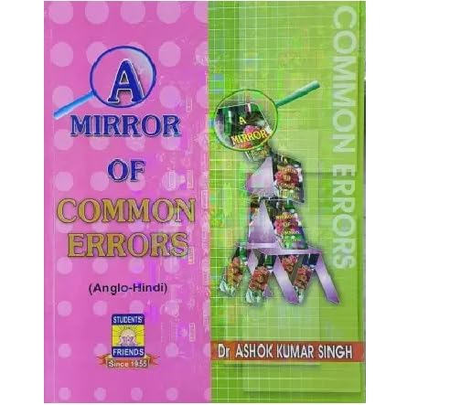 A Mirror Of Common Errors Anglo-Hindi By Dr Ashok Kumar Singh for All Competitive Exams