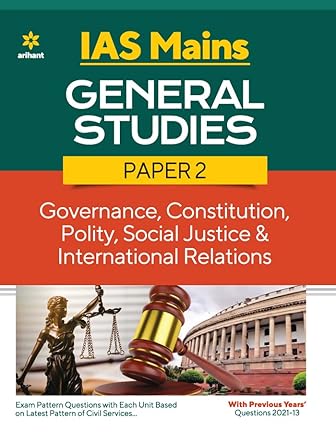 Arihant IAS Mains General Studies Paper 2 Governance Constitution Polity Social Justice and International Relations