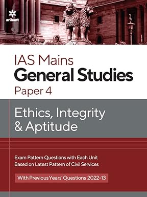 Arihant IAS Mains General Studies Paper 4 Ethics Integrity and Aptitude Old Edition 578