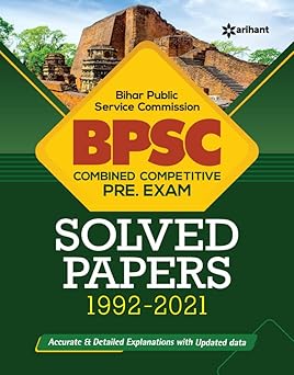 Arihant BPSC Combined Competitive Pre. Exam Solved Papers 1992 - 2021 Old Edition