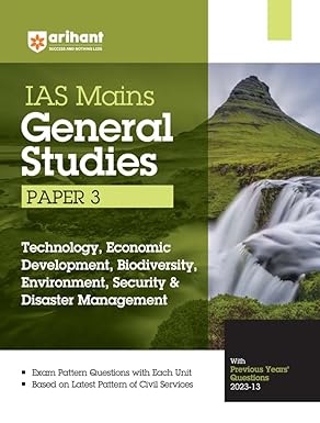 Arihant IAS Mains General Studies Paper 3 Technology, Economic Development, Biodiversity Environment, Security and Disaster Management