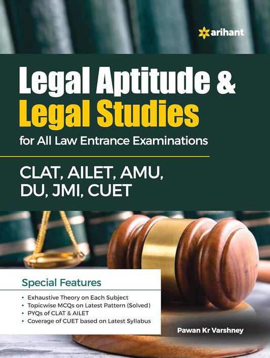 Arihant Legal Aptitude and Legal Studies Book for CLAT, AILET, CUET, AMU, DU, JMI | Law Entrance Exam 2025 | Topicwise MCQs with PYQs and  Latest Syllabus Coverage
