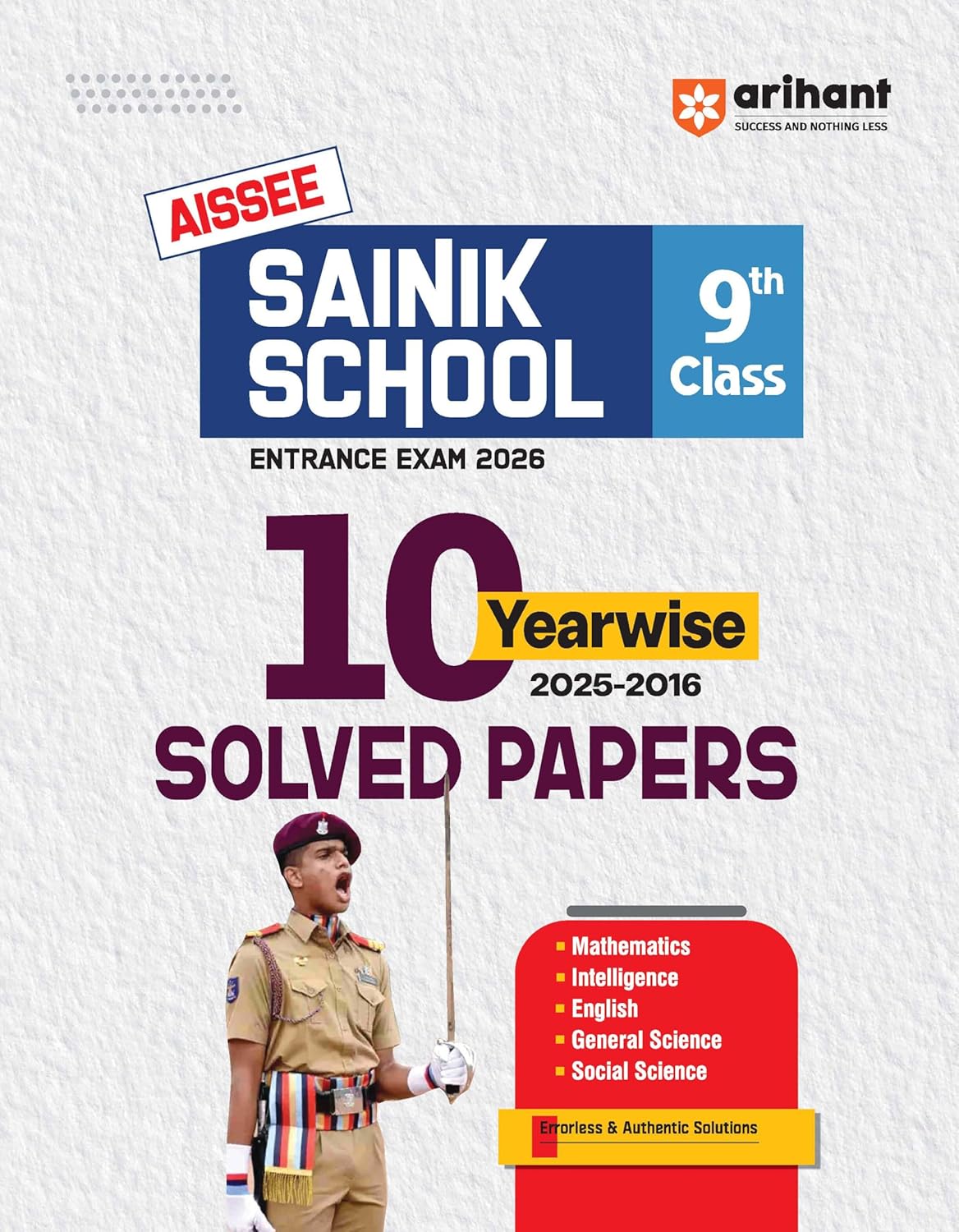 Arihant AISSEE Sainik School 2026 Class 9th Entrance Exam Solved Papers 10 Yearwise 2025-2016 English Medium