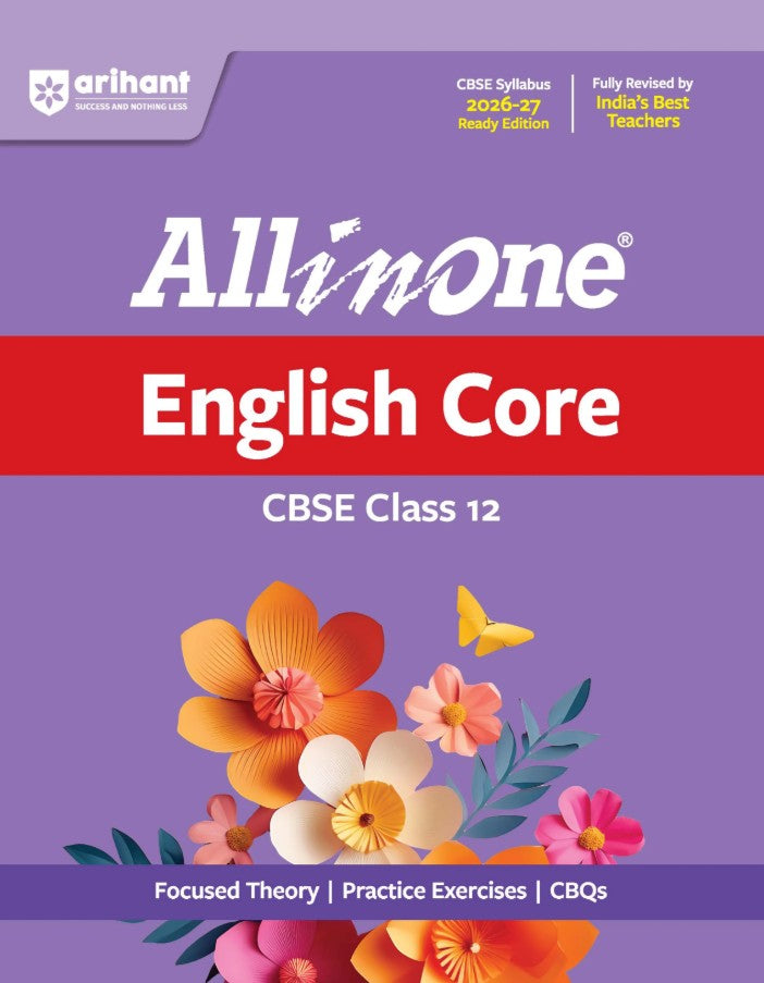 Arihant All in One English Core Class 12 for CBSE Exam 2026 2027 NCERT Based Complete Theory Practice Exercises CBQs A-R Sample Papers and Mind Maps Revised Edition as per Latest Syllabus