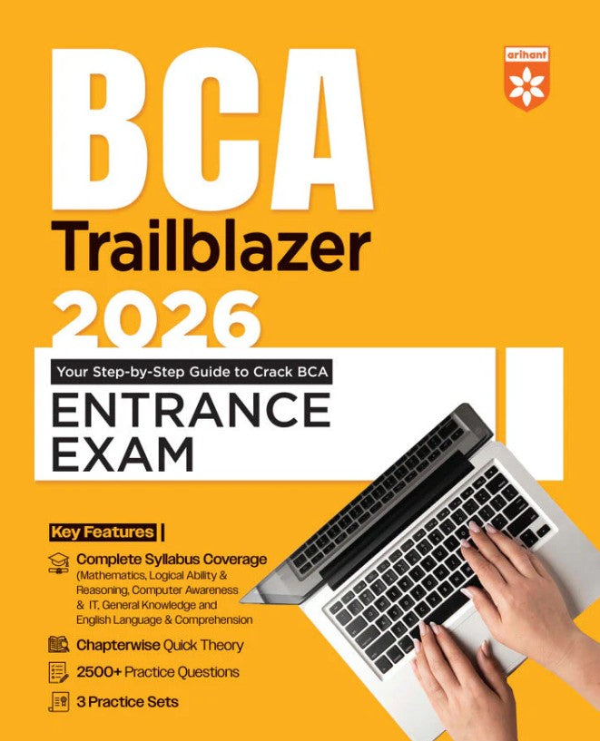 Arihant BCA Entrance Exam 2026 Trailblazer Chapterwise Quick Theory and 2500+ Practice Questions with 3 Practice Sets