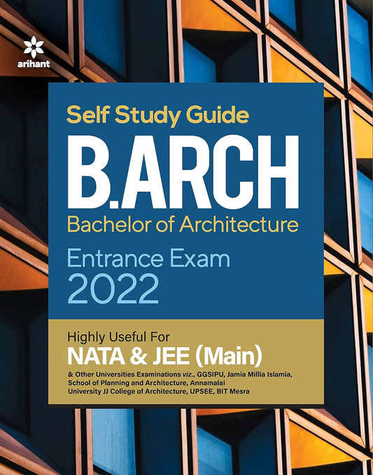 Arihant B Arch Bachelor of Architecture 2022 Entrance Exam Self Study Guide Book Highly Useful For NATA and JEE Main and Other Universities Exam English Medium