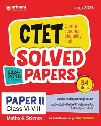 Arihant CTET 2025-2026 Paper 2 Maths And Science Junior Level Exam Previous Years Solved Papers 34 Sets 2024-2015 English Medium