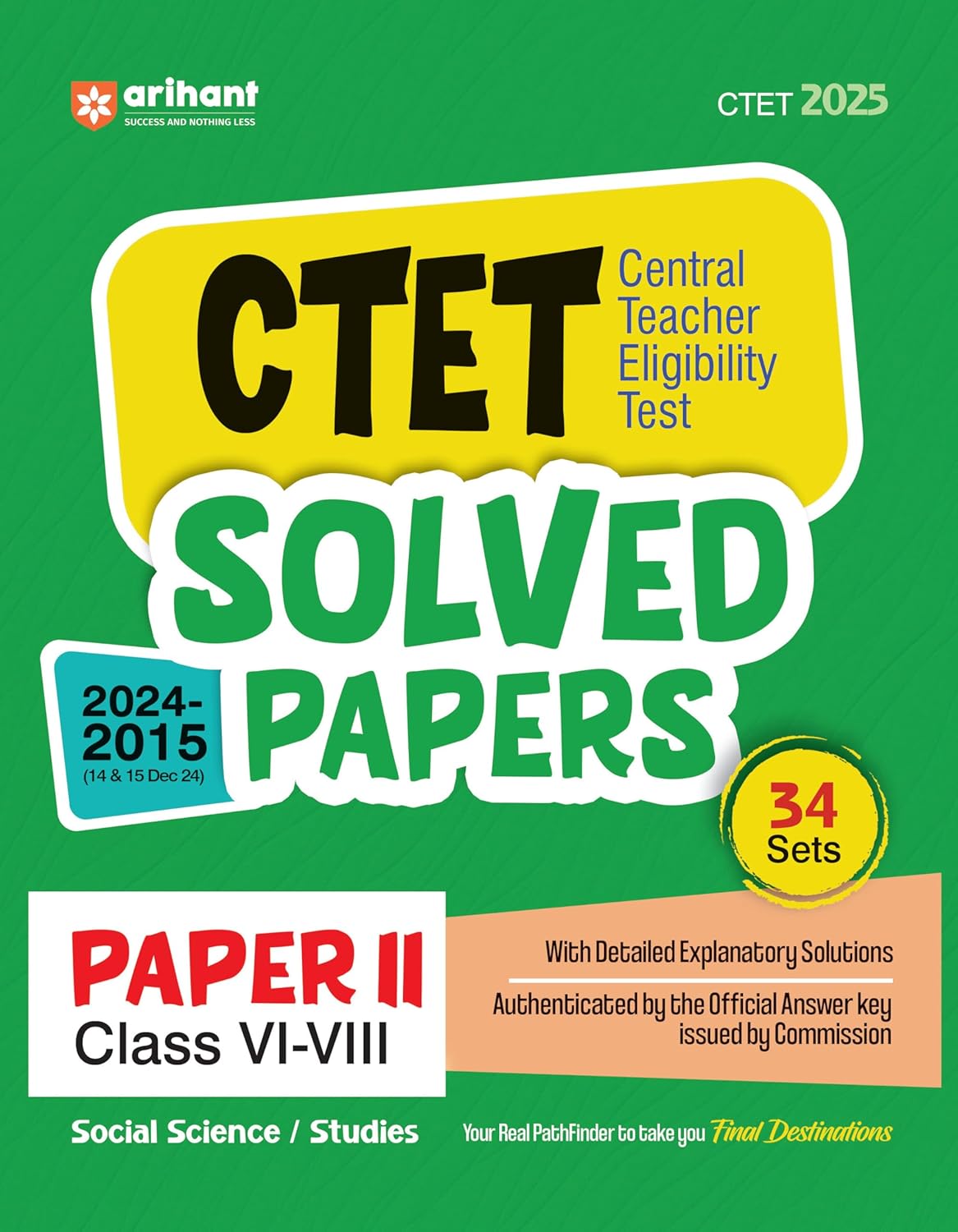 Arihant CTET 2025 2026 Paper 2 Social Science and Studies Junior Level Exam Previous Years Solved Papers 34 Sets 2024-2015 English Medium