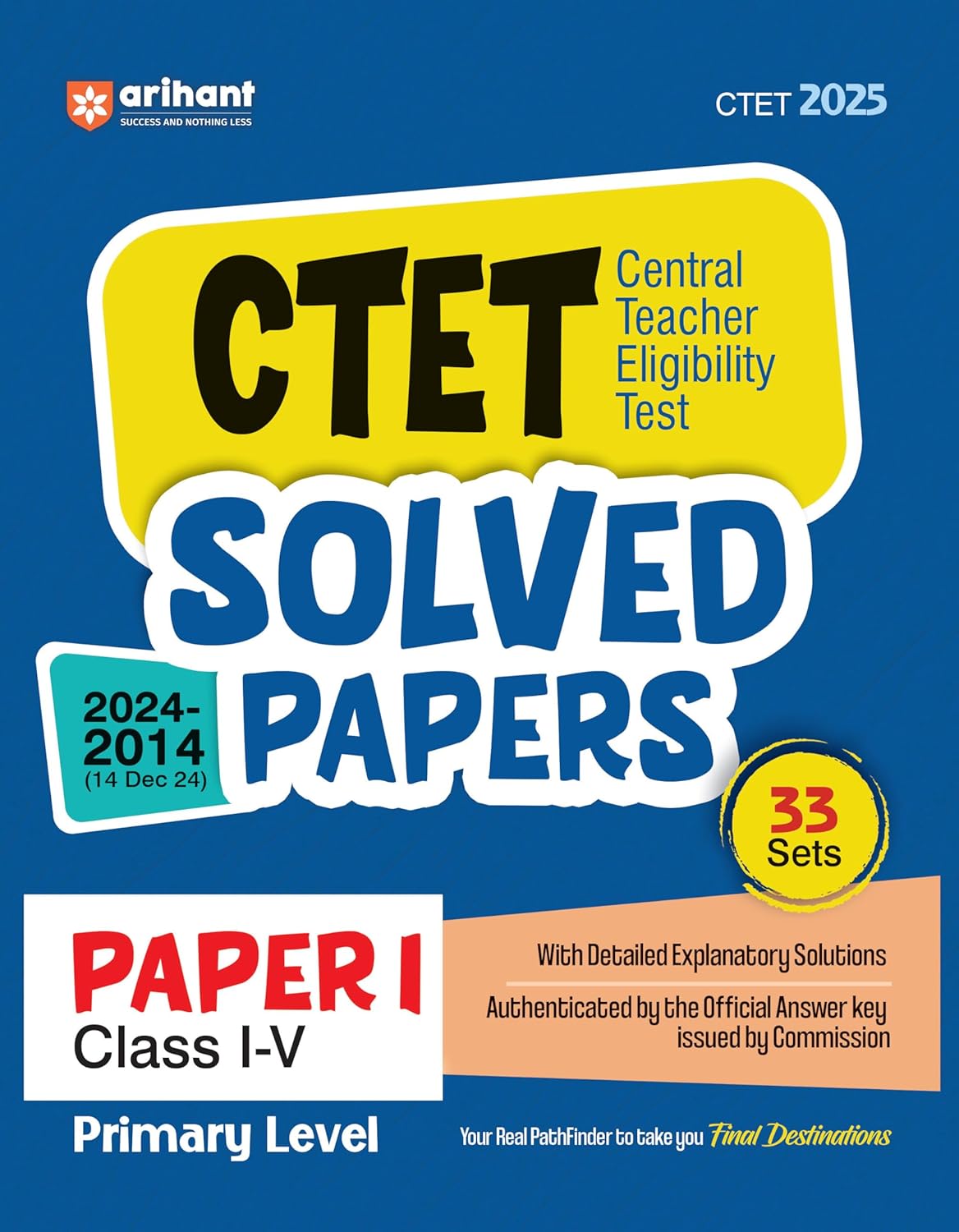 Arihant CTET 2025 Paper 1 Class 1 to 5 Teacher Exam Solved Papers 33 Sets 2024-2014 English Medium