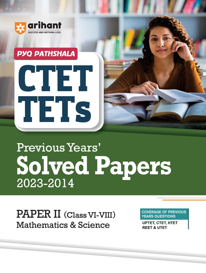 Arihant CTET and TETs Previous Years Solved Papers 2023 to 2014 Mathematics and Science for Class 6 to 8 English Medium