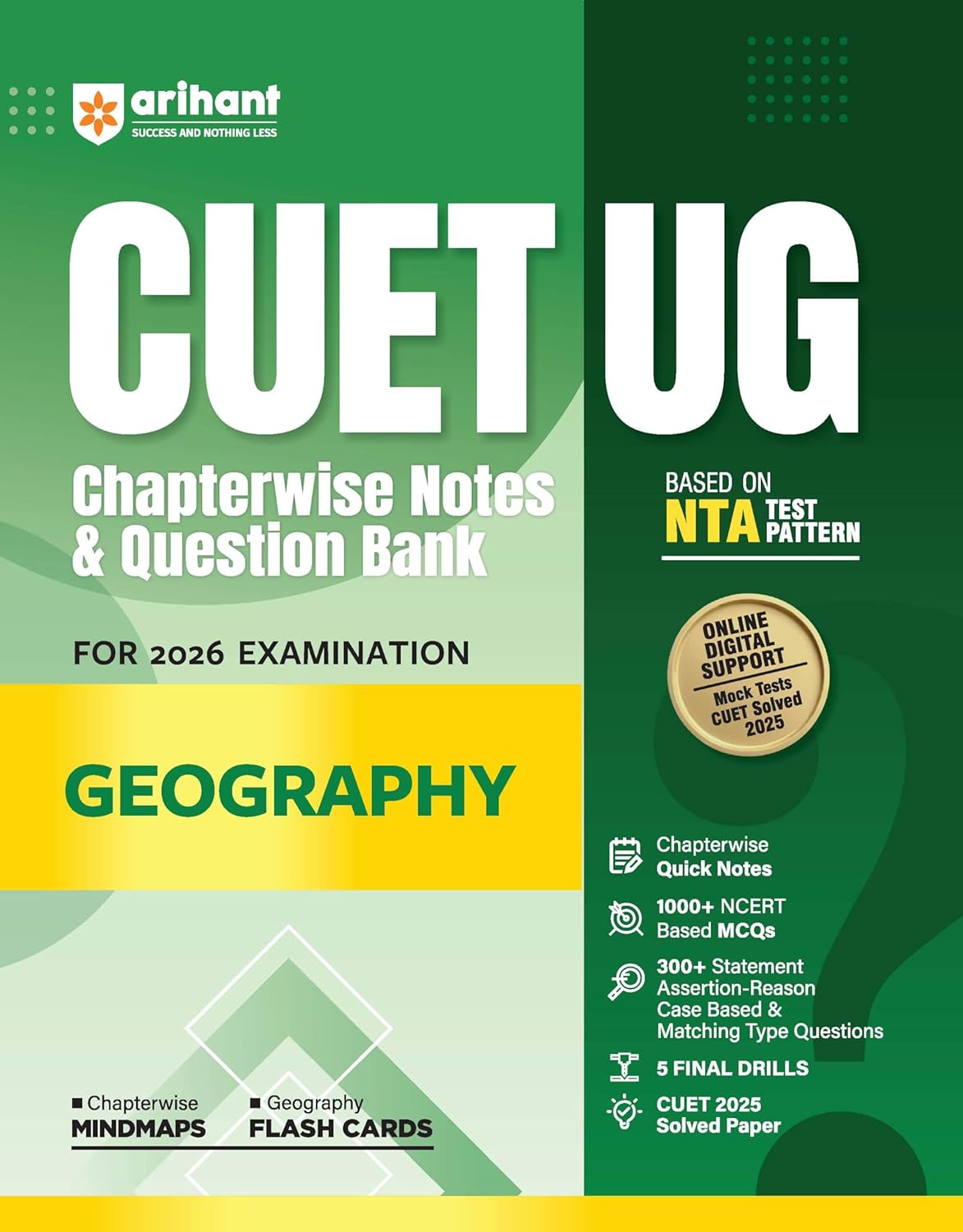 Arihant CUET UG 2026 Geography Chapterwise Notes and Question Bank Based on NTA Pattern 1000+ NCERT MCQs with Chapterwise Mindmaps and Flash Cards