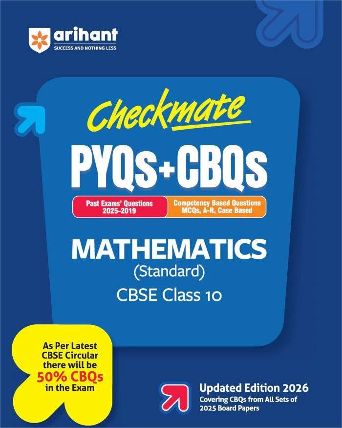 Arihant Checkmate CBSE Class 10 Mathematics Standard Exam 2026 PYQs and CBQs Competency Based Questions and Previous Year Question Updated Edition 2026