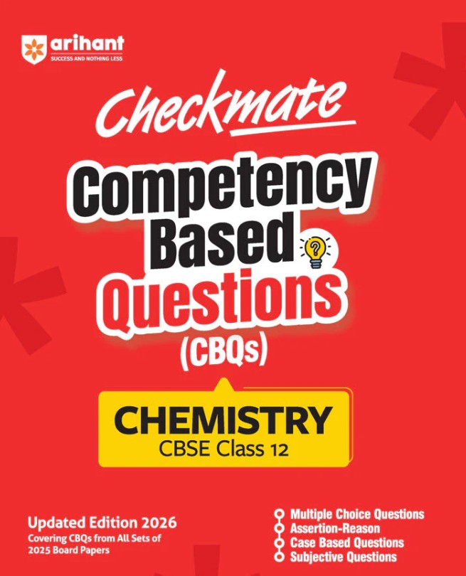 Arihant Checkmate CBSE Class 12 Chemistry Competency Based Questions CBQs Updated Edition 2026