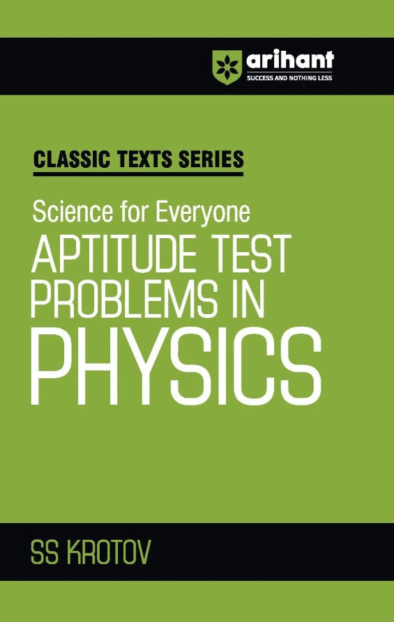 Arihant Classic Texts Series Aptitude Test Problems in Physics by SS Krotov Science for Everyone Advanced Physics Practice Book for JEE NEET Olympiads and Competitive Exams 2027