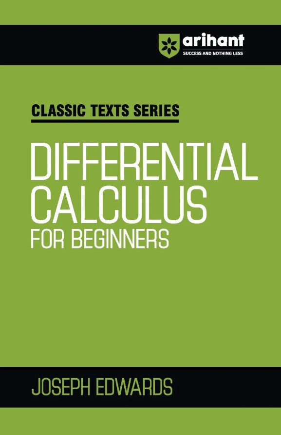 Arihant Classic Texts Series Differential Calculus for Beginners by Joseph Edwards Concept-Based Calculus Book for JEE IIT CUET Engineering Entrance and Competitive Exams 2027
