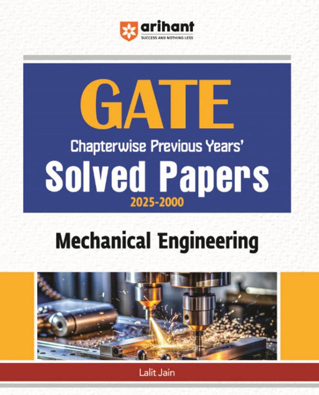 Arihant GATE Chapterwise Previous Years Solved Papers 2025 to 2000 Mechanical Engineering By Lalit Jain