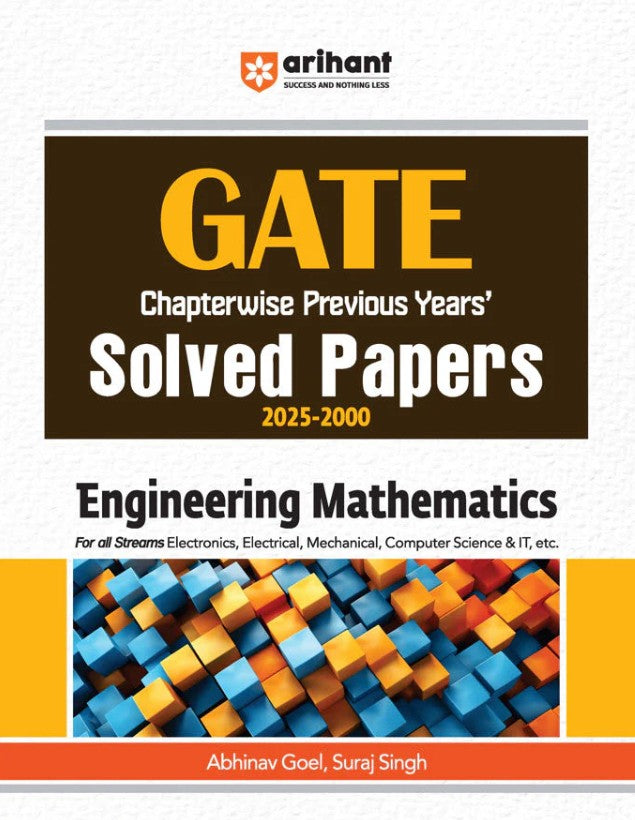 Arihant GATE Engineering Mathematics Chapterwise Solved Papers 2025 to 2000 By AbhinaArihant GATE Engineering Mathematics Chapterwise Solved Papers 2025 to 2000 By Abhinav Goel and Suraj Singhv Goel and Suraj Singh