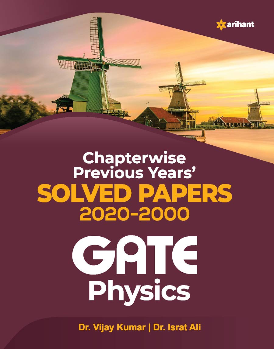 Arihant GATE Physics Chapterwise Solved Papers 2020 to 2000 By Dr. Vijay Kumar and Dr. Israt Ali