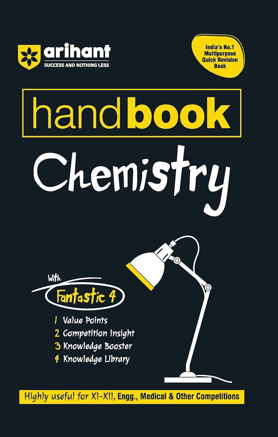 Arihant Handbook Chemistry With Fantastic 4 Highly Useful For XI XII Medical and Other Competitions India’s No.1 Multipurpose Quick Revision Book
