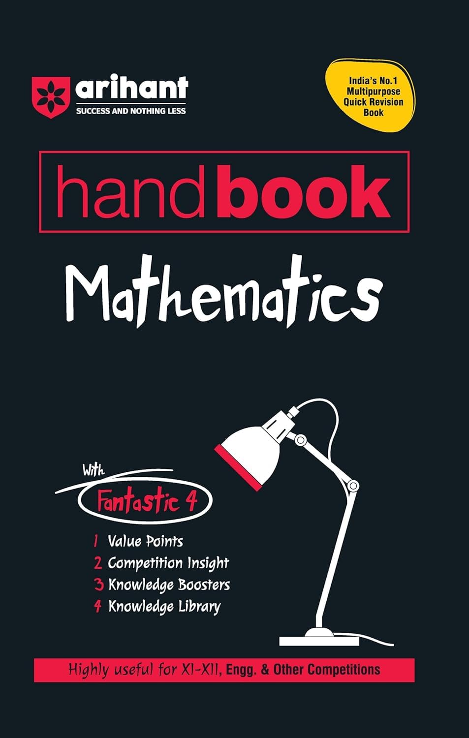 Arihant Handbook Mathematics With Fantastic 4 Highly Useful For XI XII Medical and Other Competitions India’s No.1 Multipurpose Quick Revision Book