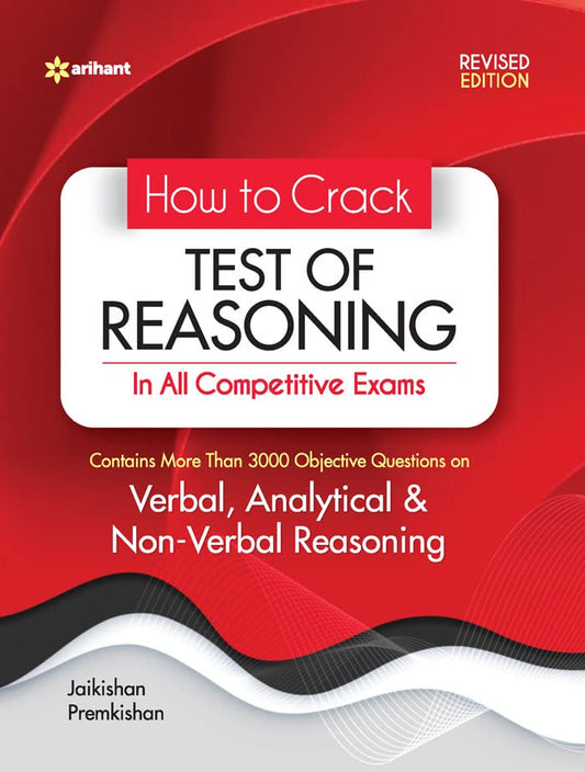 Arihant How To Crack Test of Reasoning In All Competitive Exam Verbal Analytical and Non-Verbal Reasoning By Jaikishan and Premkishan