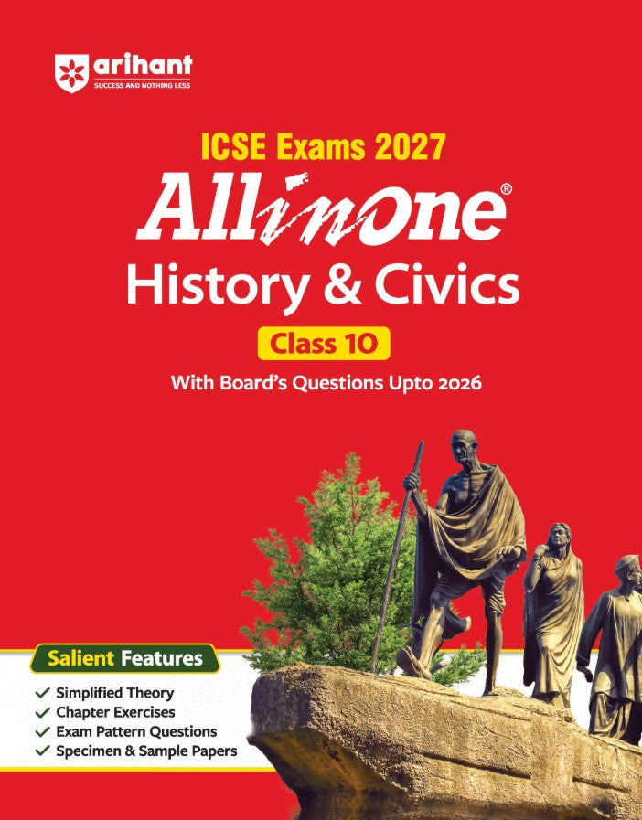 Arihant ICSE All in One History and Civics Class 10 Exam 2027 Complete Study Guide with Internal Assessment Theory Chapter Exercises Sample Papers and Exam Questions
