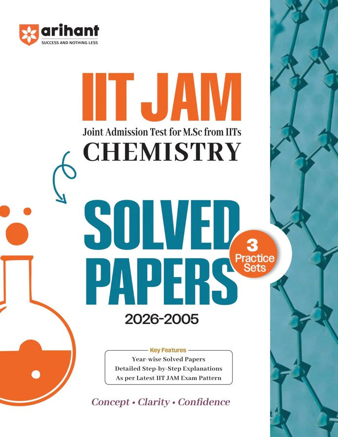 Arihant IIT JAM 2027 Chemistry Solved Papers 2026 to 2005 with 3 Practice Sets 100% Detailed Step by Step Explanations
