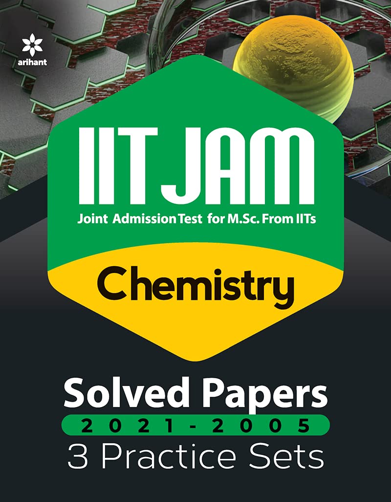 Arihant IIT JAM Chemistry Solved Papers 2021 to 2005 and 3 Practice Sets English Medium