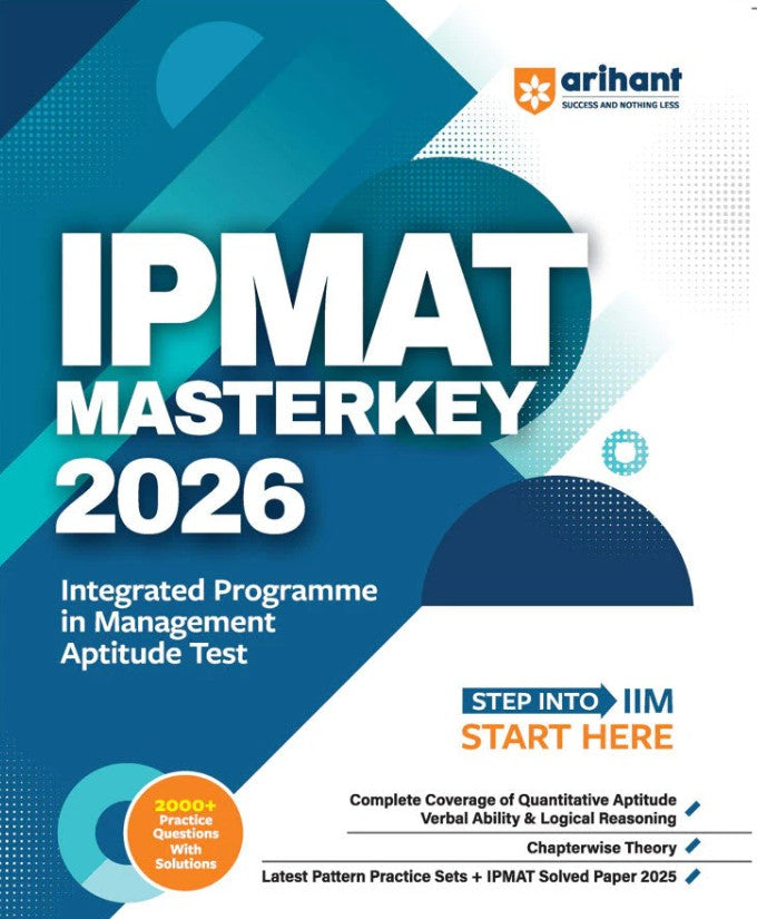 Arihant IPMAT 2026 Masterkey for IIM Integrated Programme Aptitude Test Complete Coverage of Syllabus Chapterwise Theory and MCQs Latest Pattern Practice sets and IPMT Solved Paper 2025