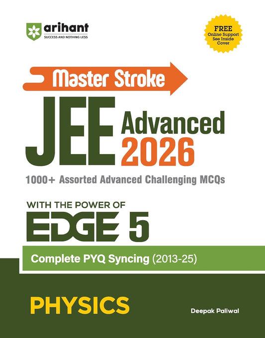 Arihant Master Stroke JEE Advanced 2026 Physics MCQs With The Power of EDGE 5 Complete PYQ Syncing 2013-2025 English Medium By Deepak Paliwal