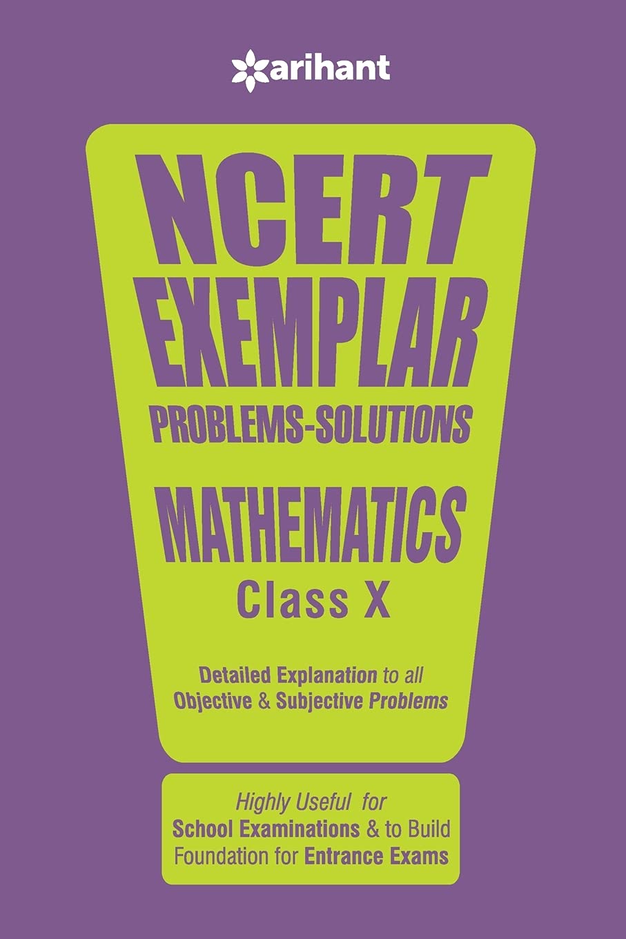 Arihant NCERT Exemplar Problems Solutions Mathematics Class 10 A Highly Useful Question Solution Bank for School/Board and Medical Entrances
