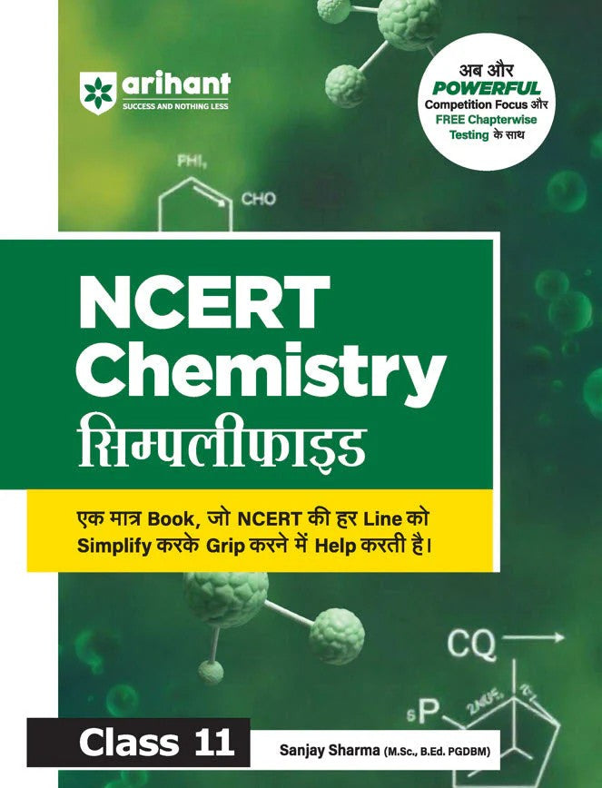 Arihant NCERT Simplified Chemistry 11 Line-by-Line NCERT Explanation in Easy Hinglish Concept Clarity with Simplified Theory Exam-Oriented Notes and Free Chapterwise Testing For CBSE JEE NEET and Competitive Exams
