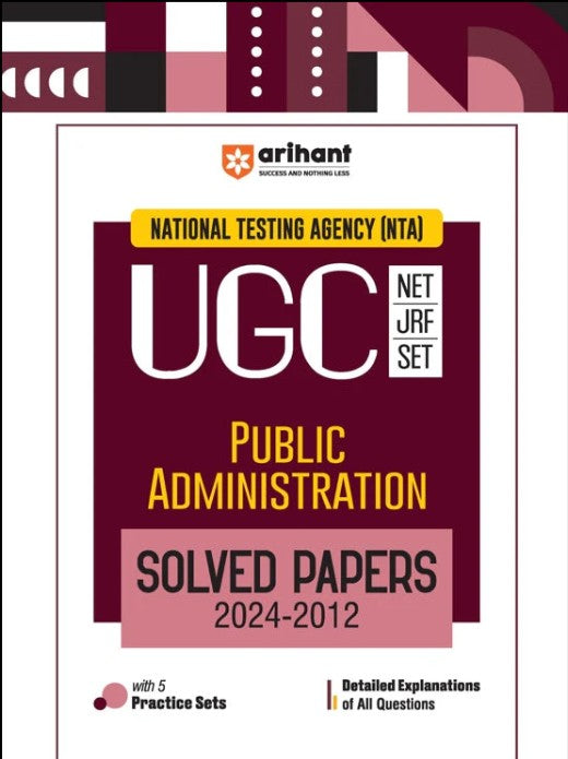 Arihant NTA UGC NET JRF SET Public Administration Solved Papers 2024 to 2012 with 5 Practice Sets English Medium