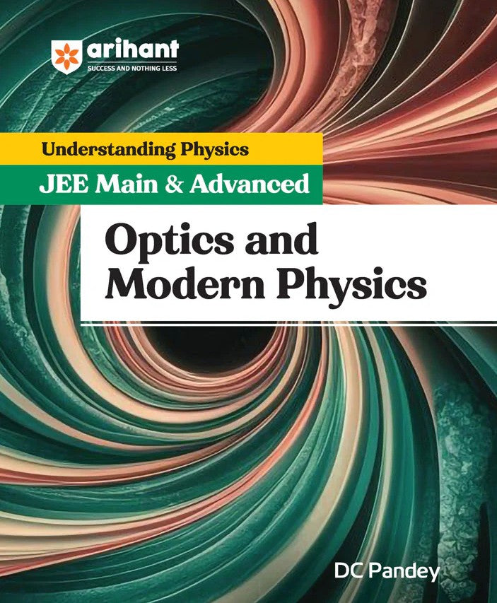Arihant Physics Optics and Modern Physics for JEE Main and Advanced By DC Pandey