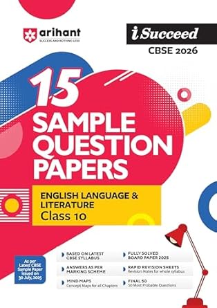 Arihant i Succeed CBSE 15 Sample Question Papers English Language & Literature Class 10 For Exam 2026 Based on Latest CBSE Syllabus With Solved Board Paper 2025