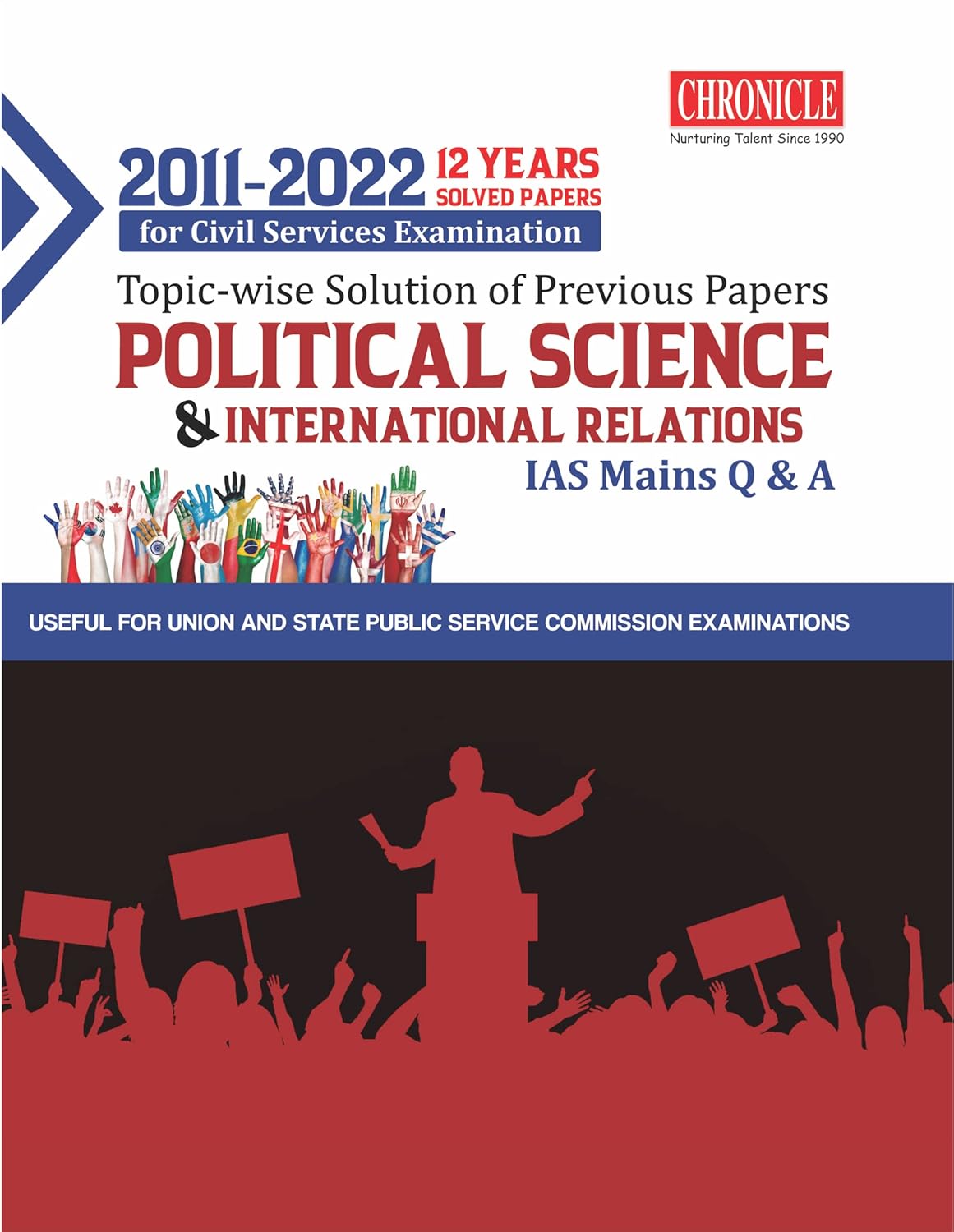 Chronicle 12 Years Solved Papers Topic-Wise Solution Of Previous Papers Political Science and International Relations IAS Mains Q and A 2023