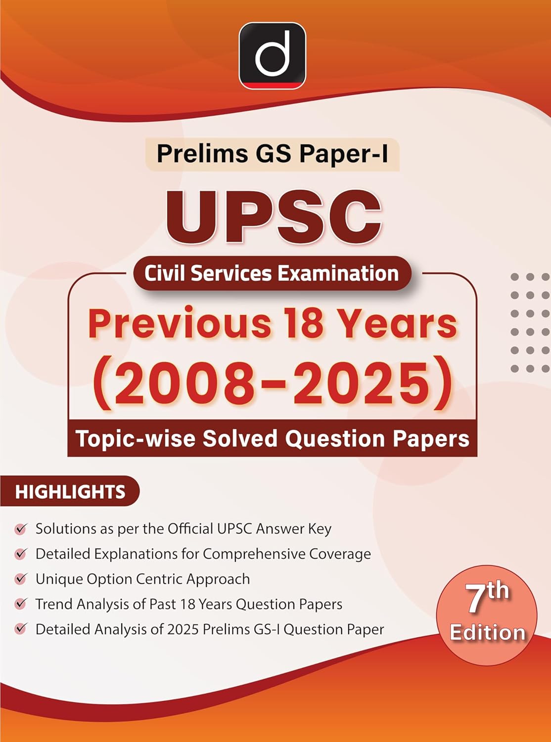 Drishti IAS UPSC Prelims GS Paper 1 Previous 18 Years Solved Papers 2008 to 2025 UPSC Books 2026 7th Edition Topic-wise Questions with Detailed Explanations Civil Services Exam Preparation Book