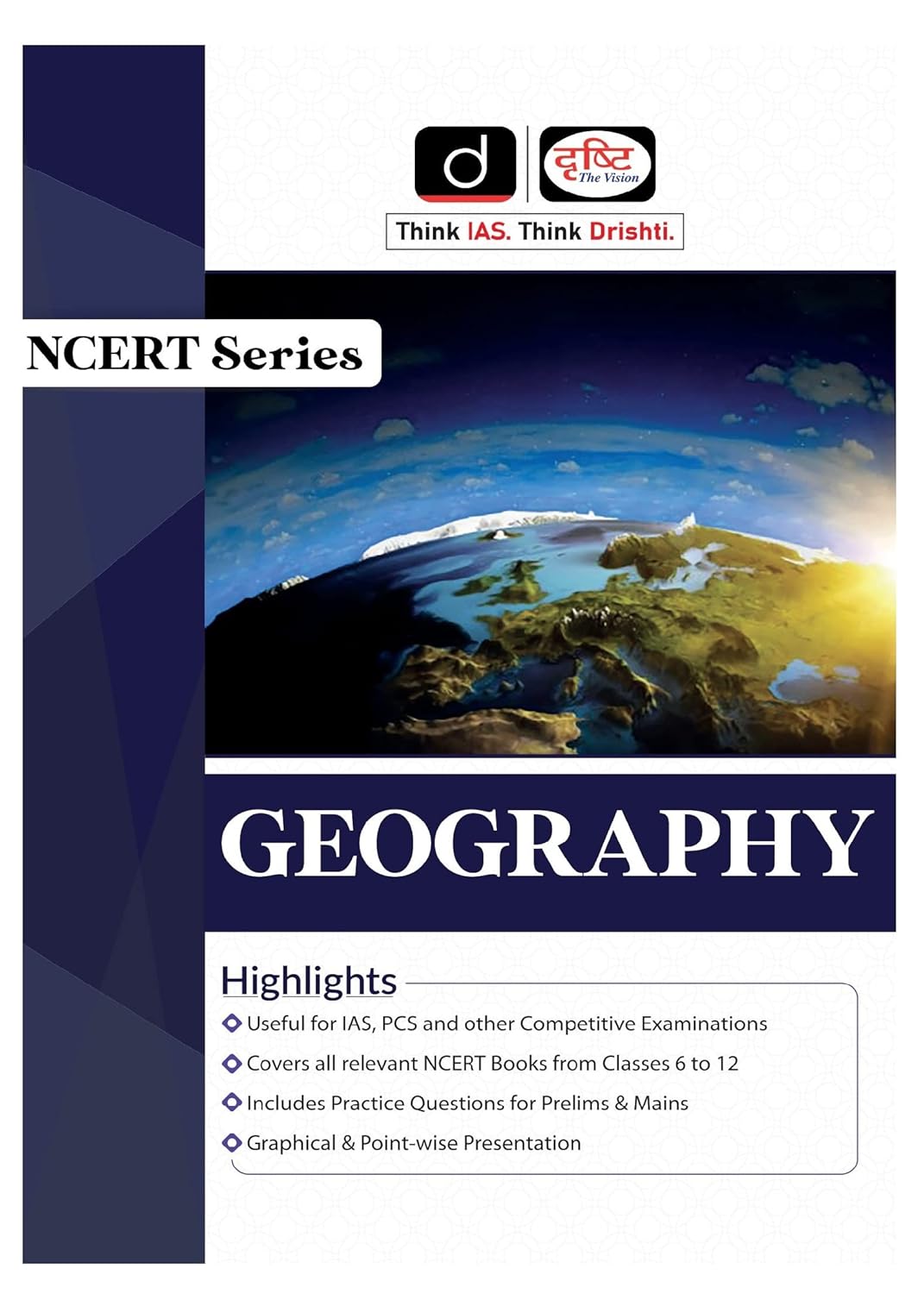 Drishti NCERT Series Geography Book 1st Edition English Medium for IAS PCS and Other Competitive Exams