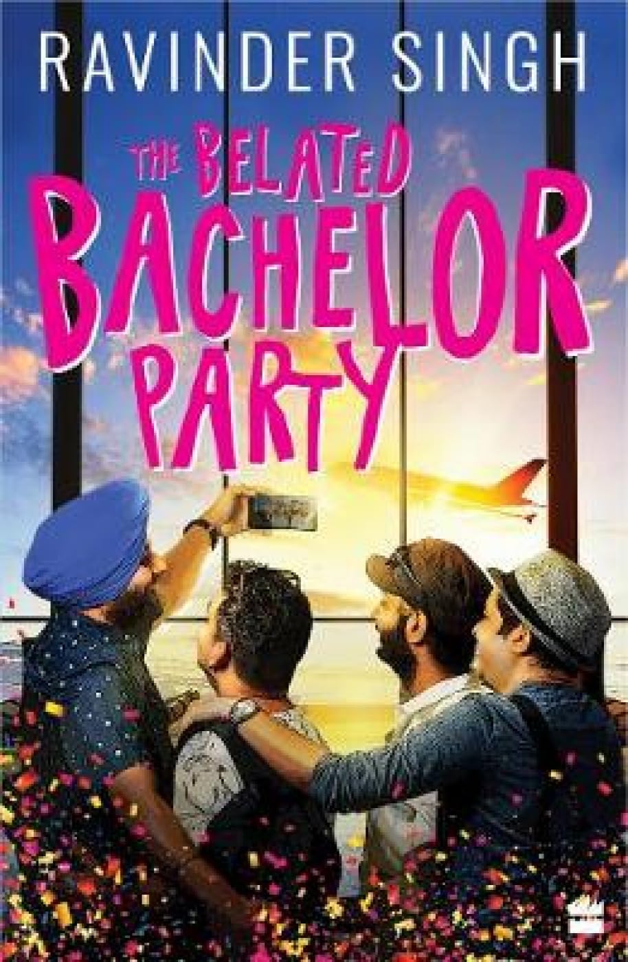 Fiction The Belated Bachelor Party English Medium By Ravinder Singh