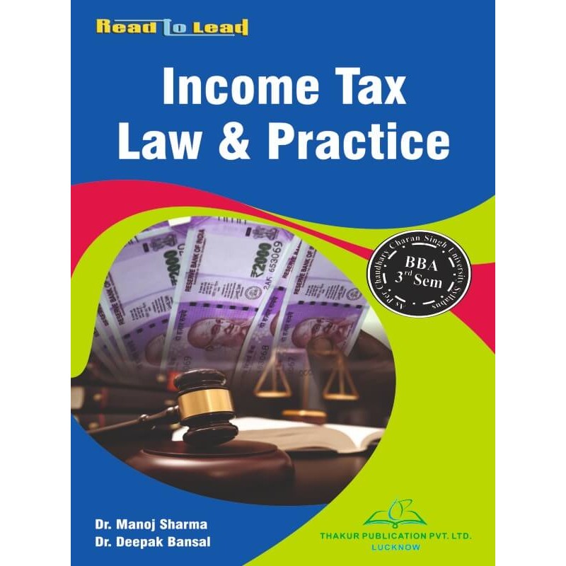 Income Tax Law And Practice BBA 3rd Semester By Dr Manoj Sharma Dr. Deepak Bansal Book In English