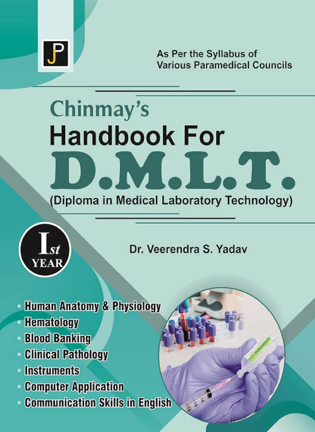Jain Publication Chinmay Handbook for DMLT 1st Year Complete Book English Medium By Dr Veerendra S Yadav