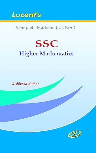 Lucent SSC Higher Mathematics Complete Mathematics Part 2 By Rishikesh Kumar Book In English