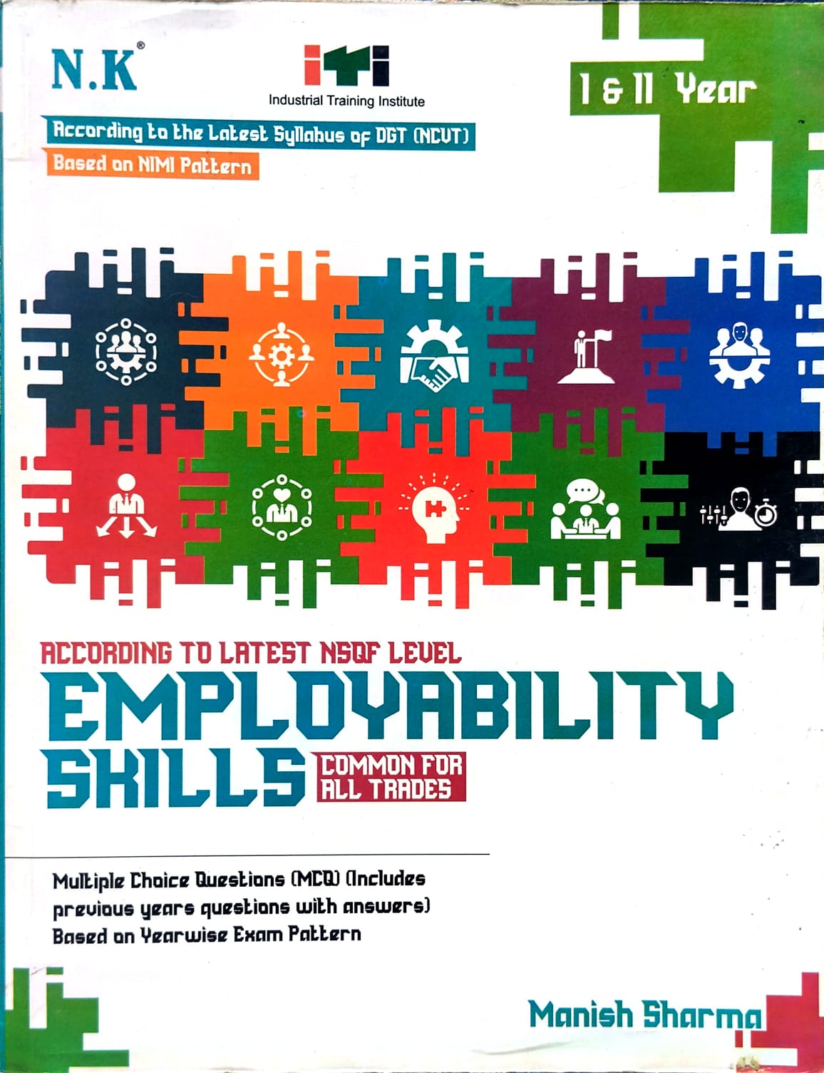 NK ITI Employability Skills Common for All Trades I and II Year According To Latest NSQF Level English Medium By Manish Sharma