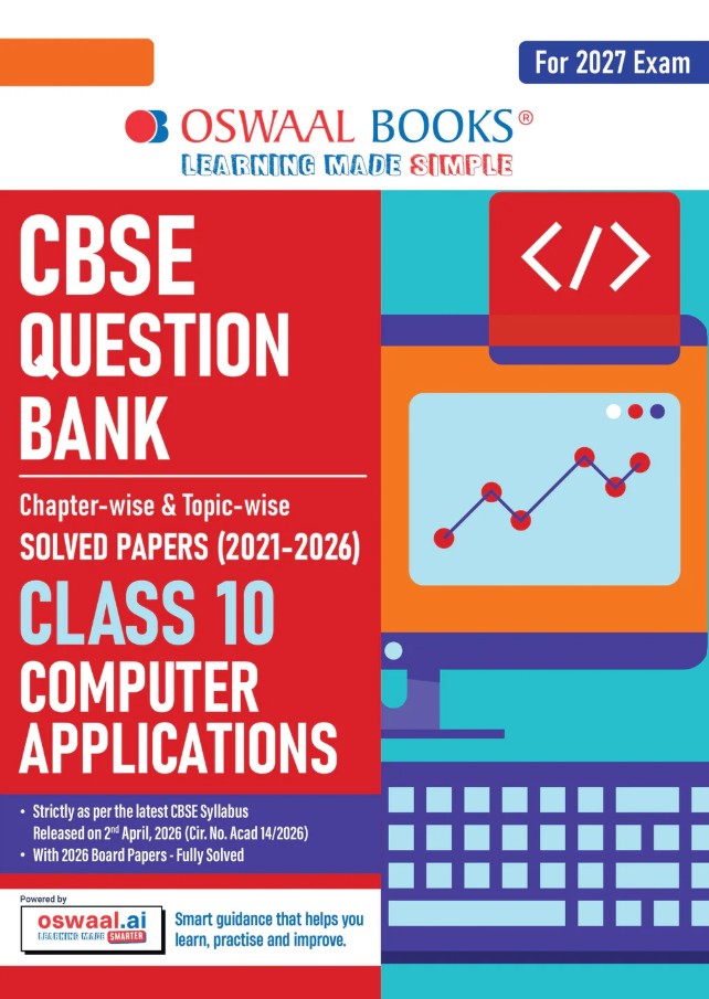 Oswaal CBSE Class 10 Computer Applications Question Bank Chapter and Topicwise Solved Papers 2017 to 2026 Based on Latest Syllabus April 2026 Includes 2026 Papers For 2027 Exam