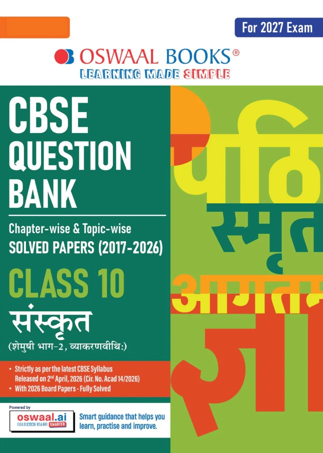 Oswaal CBSE Class 10 Sanskrit Question Bank Chapter and Topicwise Solved Papers 2017 to 2026 Based on Latest Syllabus April 2026 Includes 2026 Papers For 2027 Exam