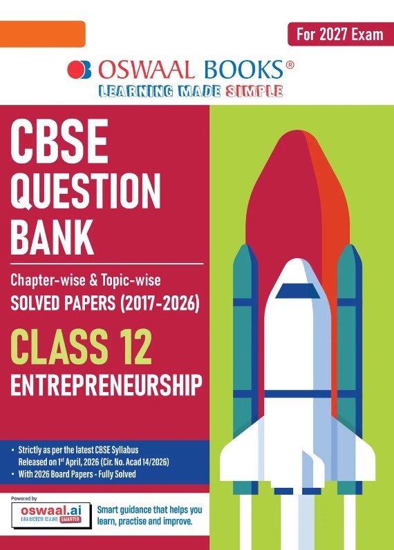 Oswaal CBSE Class 12 Entrepreneurship Question Bank Chapter and Topicwise Solved Papers 2017 to 2026 Based on Latest Syllabus April 2026 Includes 2026 Papers For 2027 Exam