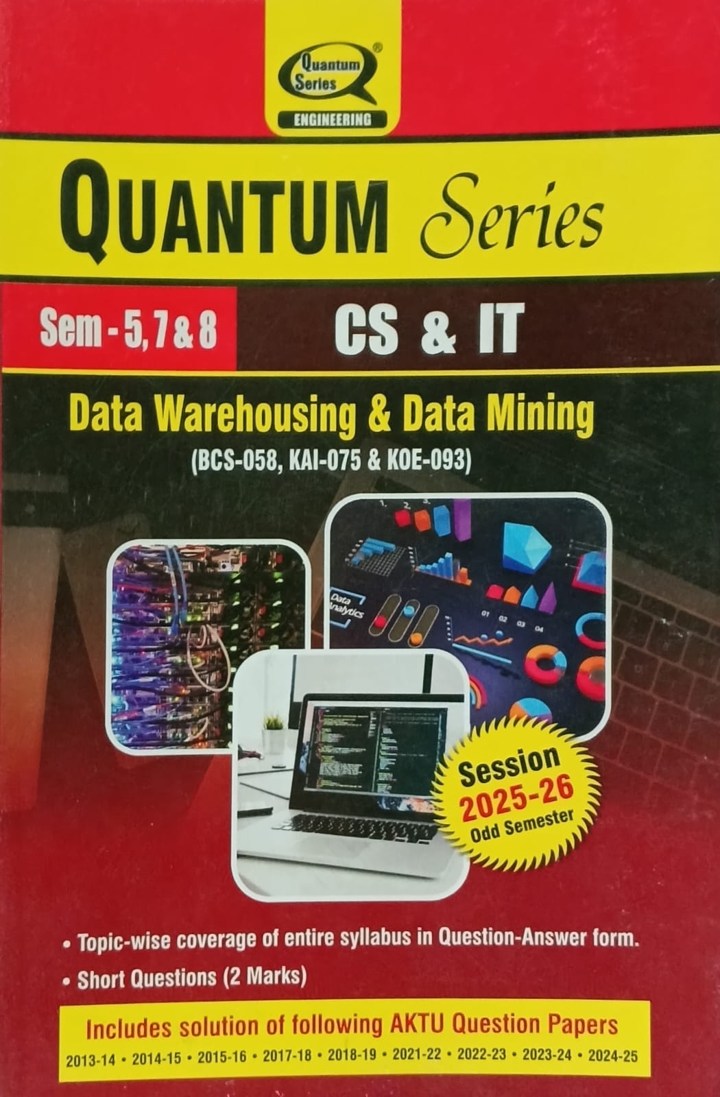 Quantum Series Data Warehousing and Data Mining BCS058/KAI075 AKTU B.Tech Semester 5, 7 and 8 CS and IT Session 2025-2026