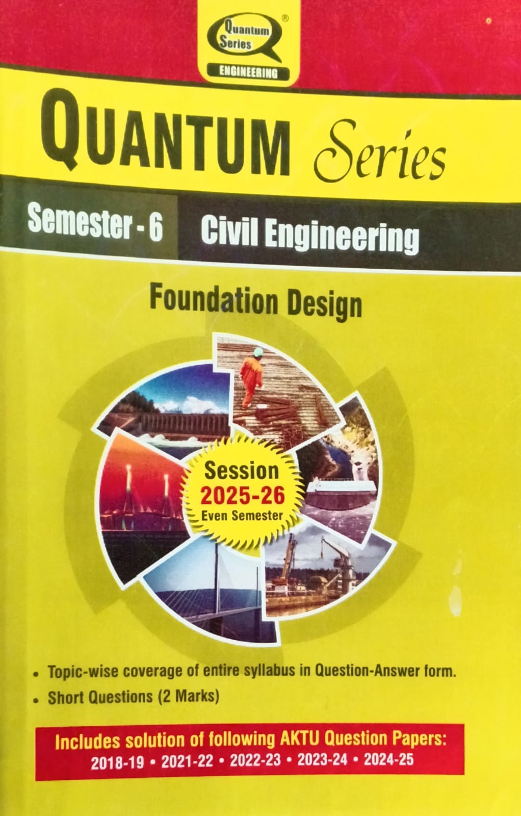 Quantum Series Foundation Design BCE064 AKTU B.Tech Semester 6 Civil Engineering Session 2025-2026
