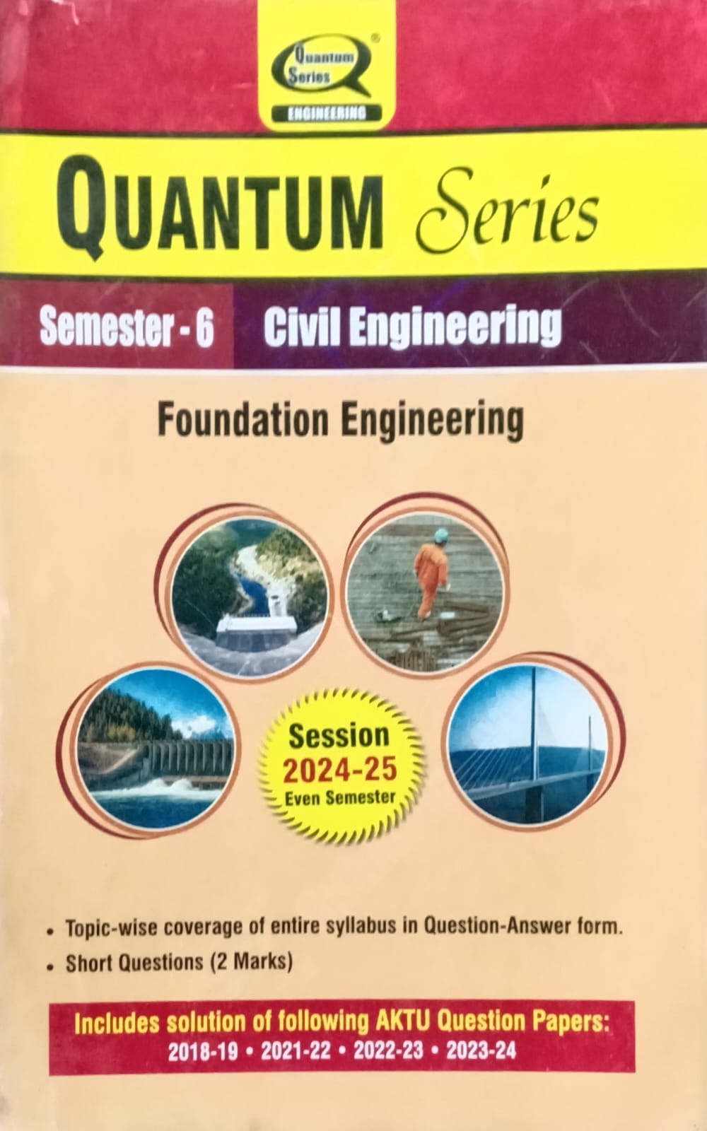 Quantum Series Foundation Engineering BCE064 AKTU BTech Semester 6 Session 2024-2025 Civil Engineering